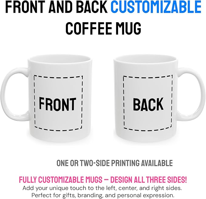 Personalized Coffee Mug – Custom Photo, Text, or Logo Ceramic Mug Tea Cup | Taza Personalizada with Picture or Message | Customized Gift Idea for Men & Women, Mom, Dad, Friends - White | 11oz