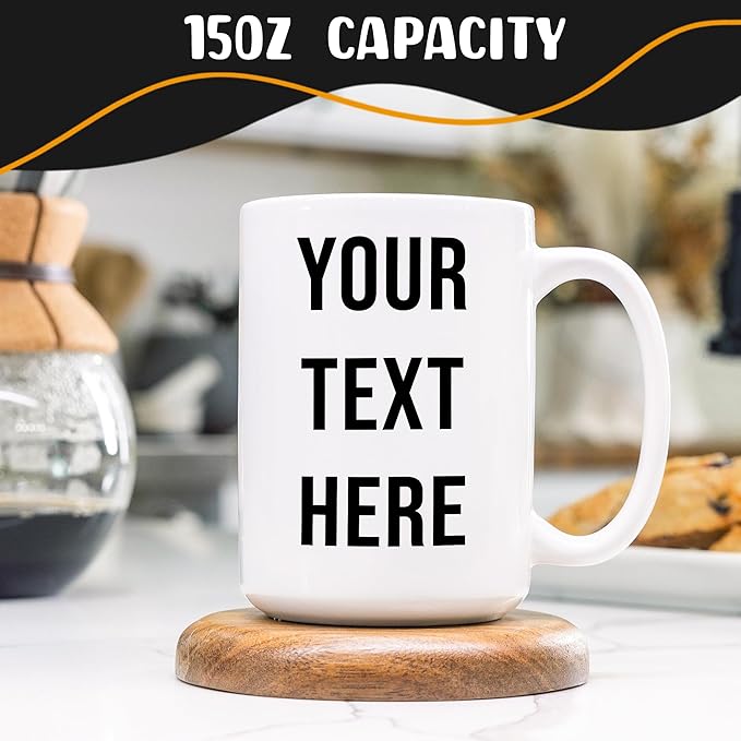 Personalized Coffee Mug 15 Oz, Custom Picture Text or Logo Ceramic Mug, Customized Gift for Men & Women, Taza Personalizada with Photo and Words, Customizable Large Tea Cup | White