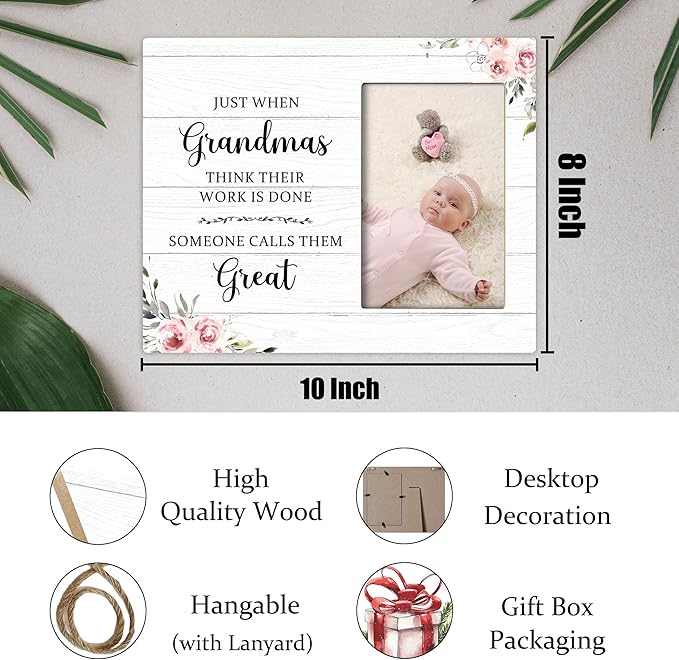 Great Grandma Picture Frame - Great Grandma Baby Announcement Gifts, Just When Grandmas Think Their Work Is Done Someone Calls Them Great Wooden Frame for Tabletop or Wall Hanging 4x6 Photo